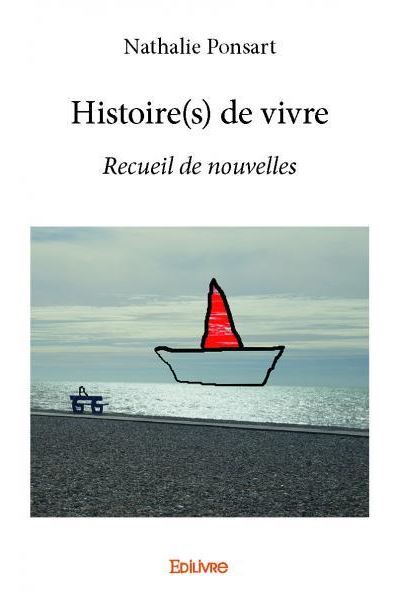 Histoire s de vivre Recueil de nouvelles broché Nathalie Ponsart