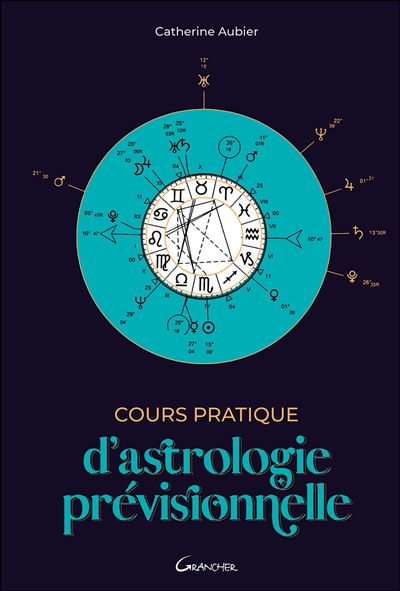 Cours pratique d astrologie prévisionnelle broché Catherine Aubier