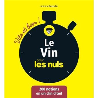 Pour Les Nuls Le Vin Pour Les Nuls Vite Et Bien Antoine Gerbelle