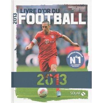 Livre d or du football 2013 Edition 2013 cartonné Collectif Achat