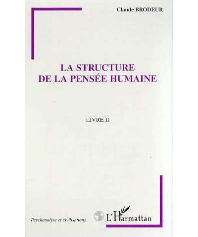 La Structure De La Pensee Humaine Livre Ii Broch Claude Brodeur