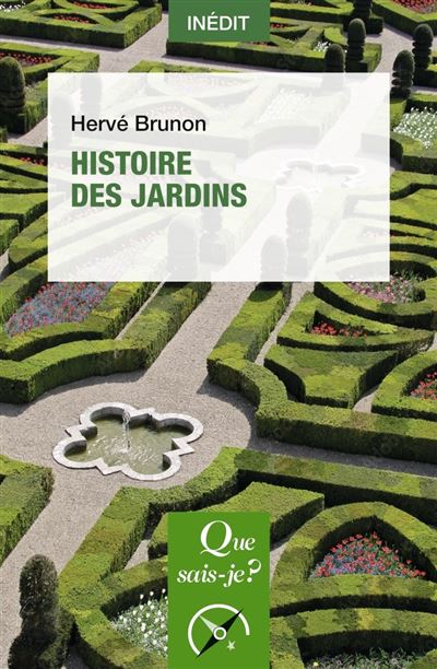 Histoire des jardins Dernier livre de Hervé Brunon Précommande