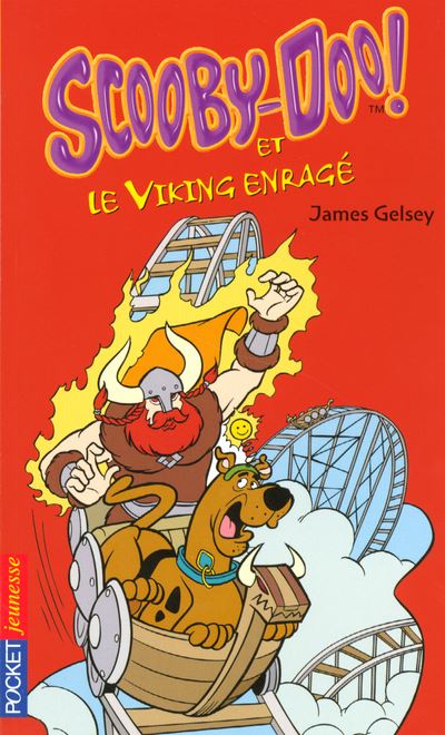 Scooby Doo Tome Scooby Doo Et Le Viking Enrag James Gelsey