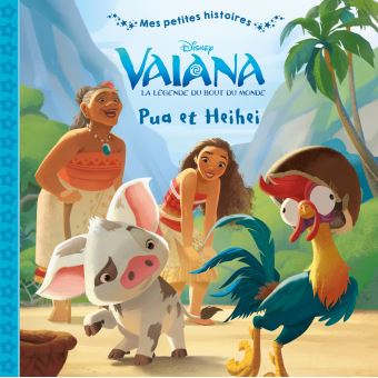 Vaiana VAIANA Mes Petites Histoires Pua Et Heihei Collectif