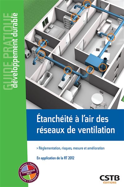 Etanchéité à l air des réseaux de ventilation Réglementation risques