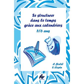 Se structurer dans le temps grâce aux calendriers 5 6 ans relié