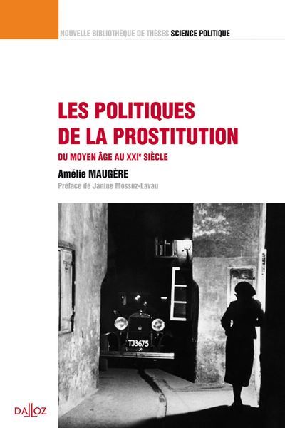 Les politiques de la prostitution Volume Du Moyen Âge au XXIe siècle Du Moyen Âge au XXIe