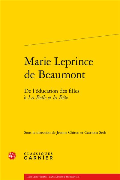 Marie Leprince De Beaumont De L Ducation Des Filles La Belle Et La