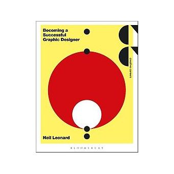 Becoming A Succesful Graphic Designer Broch Neil Leonard Achat