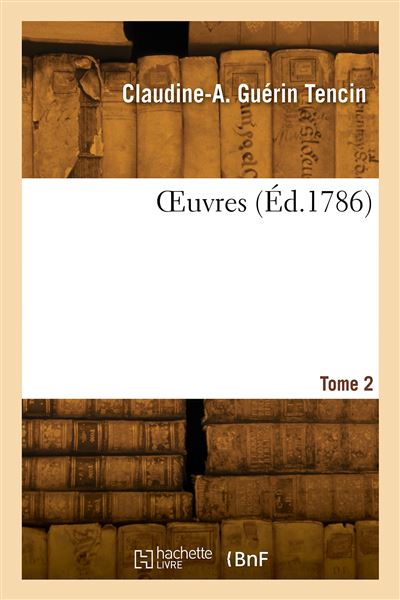 OEuvres Tome 2 broché Claudine Alexandrine Guérin Tencin Achat