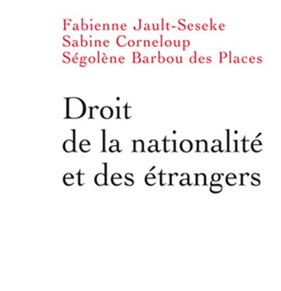 Droit De La Nationalit Et Des Trangers Broch Sabine Corneloup