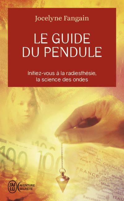 Le guide du pendule Poche Jocelyne Fangain Livre tous les livres à