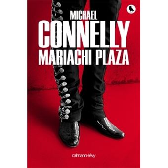 Mariachi Plaza - Michael Connelly