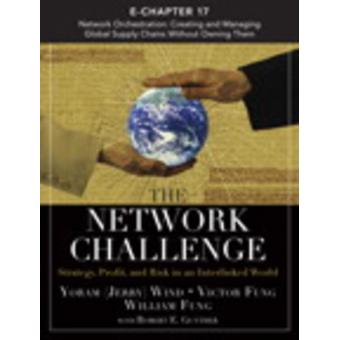 The Network Challenge (Chapter 17) Network Orchestration The Network Challenge (Chapter 17) Network Orchestration