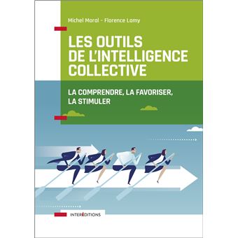 Les outils de l intelligence collective 2e éd La comprendre la