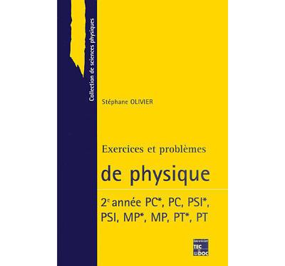 Exercices Et Probl Mes De Physique E Ann E Pc Pc Psi Psi Mp Mp Pt