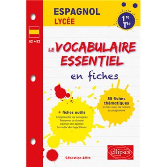 Espagnol Le vocabulaire essentiel en fiches Lycée 1re et Terminale