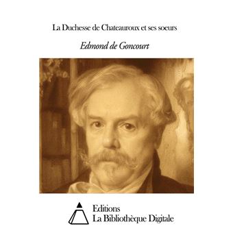 La Duchesse De Chateauroux Et Ses Soeurs Ebook EPub Edmond De