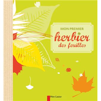 Mon Premier Herbier Des Feuilles Reli Collectif Achat Livre Fnac