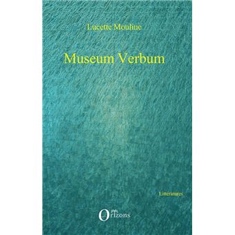 Museum Verbum broché Lucette Mouline Achat Livre fnac