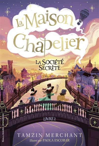 La Maison Chapelier La Société secrète Tome 2 La maison Chapelier