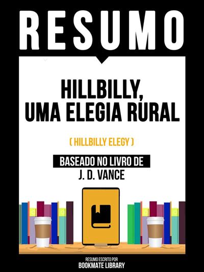 Resumo Hillbilly Uma Elegia Rural Hillbilly Elegy Baseado No