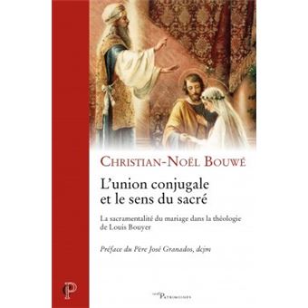 L union conjugale et le sens du sacré La sacramentalité du mariage dans