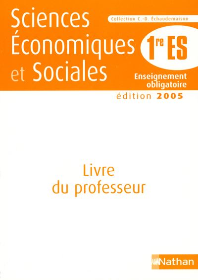 Sciences Economiques Et Sociales 1re Es 2005 Livre Du Professeur