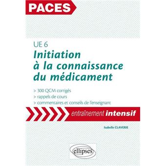 UE6 Initiation à la connaissance du médicament 300 QCM 300 qcm d