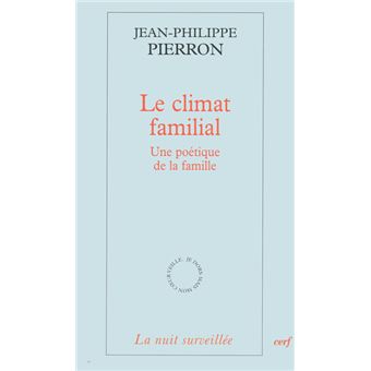 Le Climat Familial Une Po Tique De La Famille Broch Jean