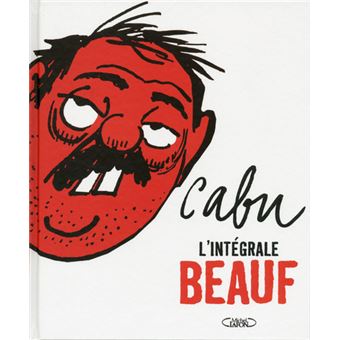 Le beauf : l'intégrale broché Cabu Achat Livre Achat & prix