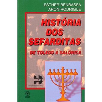 Hist Ria Dos Sefarditas Brochado Aron Rodrigue Esther Benbassa