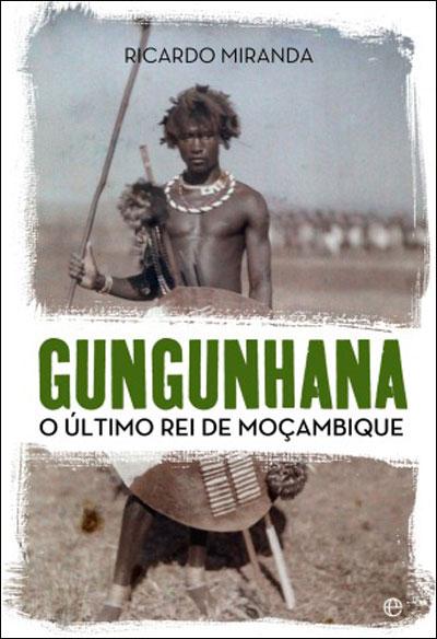gungunhana, o último rei de moçambique