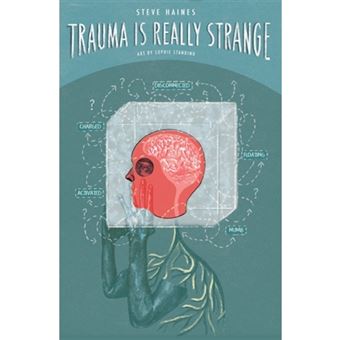 Trauma Is Really Strange Steve Haines Standing Sophie Compra