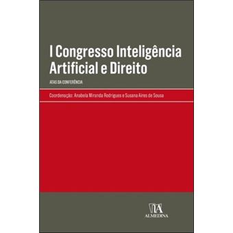 I Congresso Inteligência Artificial e Direito Brochado Anabela