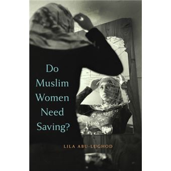 Do Muslim Women Need Saving Lila Abu Lughod Compra Livros Na Fnac Pt