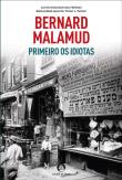 Primeiro, Os Idiotas