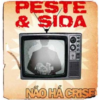 Peste Sida Não Há Crise CD Álbum Compra música na Fnac pt