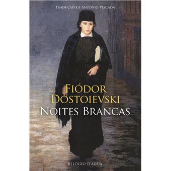 Noites Brancas Brochado Fiódor Dostoiévski Compra Livros na Fnac pt