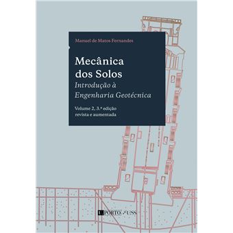 Mecânica dos Solos Introdução à Engenharia Geotécnica Volume 2 3 ª