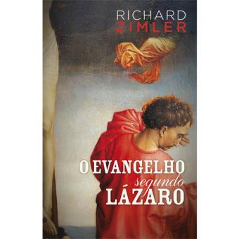 O Evangelho Segundo Lázaro Richard Zimler 