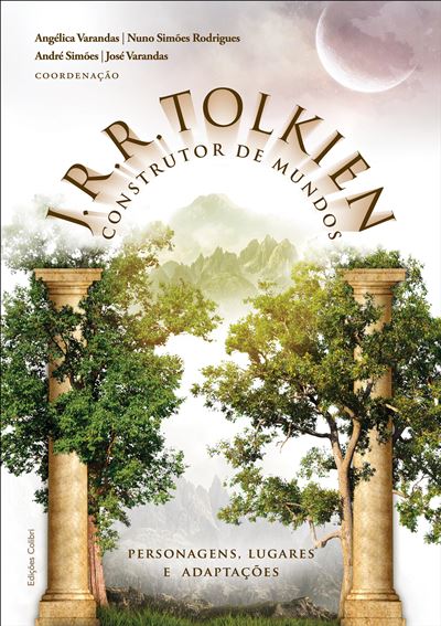 J R R Tolkien Construtor De Mundos Livro Personagens Lugares