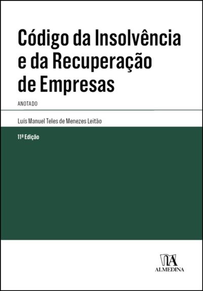 Código da Insolvência e da Recuperação de Empresas Anotado 11ª Edição