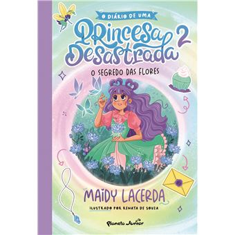 O Diário de Uma Princesa Desastrada Livro 2 O Segredo das Flores