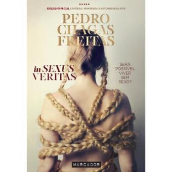 In Sexus Veritas - Edição Limitada, Numerada e Autografada Pedro Chagas Freitas