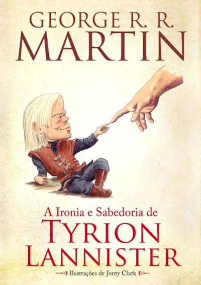 A Ironia e Sabedoria de Tyrion Lannister by