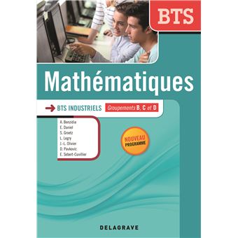 Math Matiques Bts Industriels Manuel L Ve Groupements B C D