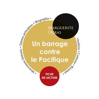 Fiche de lecture Un barrage contre le Pacifique Étude intégrale