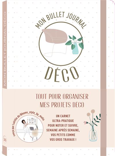 Mon Bullet Journal Sp Cial D Co Tout Pour Suivre Mes Projets De D Co