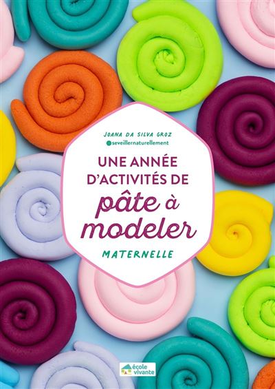 Une année d activités de pâte à modeler Maternelle Dernier livre de